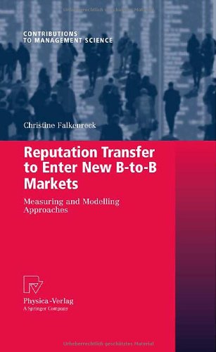 Reputation Transfer To Enter New Btob Markets Measuring And Modelling Approaches 1st Edition Dr Christine Falkenreck Auth