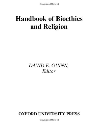Handbook Of Bioethics And Religion 1st Edition David E Guinn