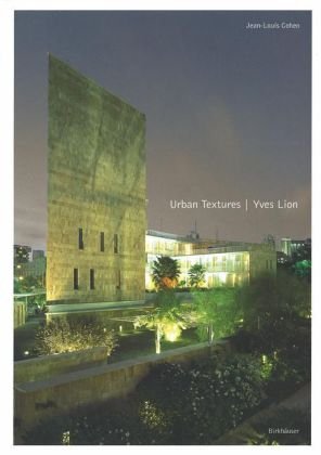 Urban Textures Yves Lion 1st Edition Jeanlouis Cohen