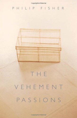 The Vehement Passions Philip Fisher