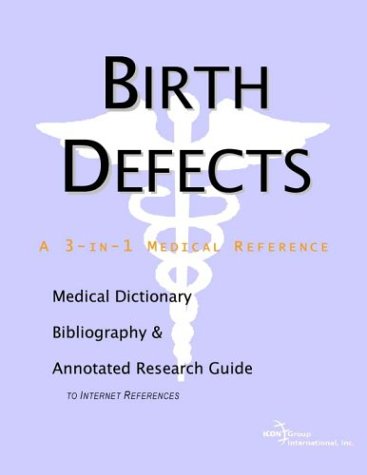 Birth Defects A Medical Dictionary Bibliography And Annotated Research Guide To Internet References Health Publica Icon Health Publications