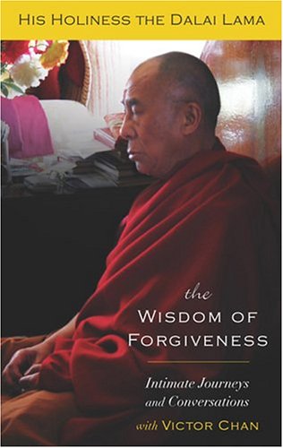 The Wisdom Of Forgiveness Intimate Journeys And Conversations First Edition Dalai Lama
