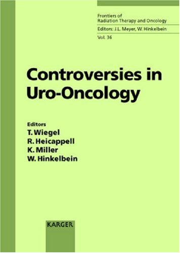 Controversies In Urooncology 5th International Symposium On Special Aspects Of Radiotherapy Berlin Germany May 1113 2000 Frontiers Of Radiation Therapy Oncology 1st Edition T Ed Wiegel