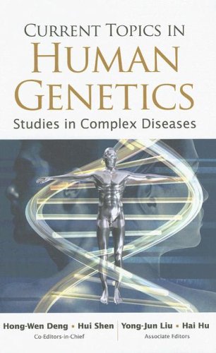 Current Topics In Human Genetics Studies In Complex Diseases 1st Edition Hongwen Deng