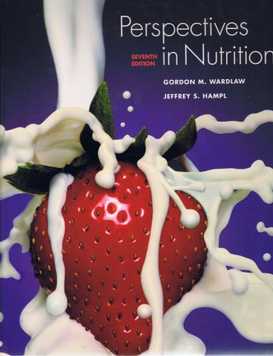 Perspectives In Nutrition 7th Edition 7th Edition Gordon M Wardlaw