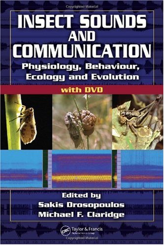 Insect Sounds And Communication Physiology Behaviour Ecology And Evolution Contemporary Topics In Entomology Hardvd Sakis Drosopoulos Editor