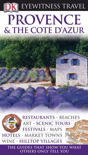 Provence The Cote Dazur Eyewitness Travel Guides Dk Publishing