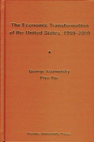 The Economic Transformation Of The United States 19502000 Focusing On The Technological Revolution The Service Sector Expansion And The Cultural Ideological And Demographic Changes George Kozmetsky