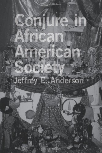 Conjure In African American Society Jeffrey E Anderson