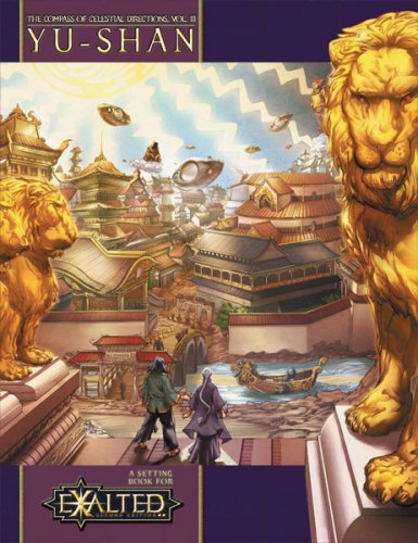 The Compass Of Celestial Directions Vol3 Yushan Exalted Rpg Alan Alexander