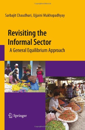 Revisiting The Informal Sector A General Equilibrium Approach 1st Edition Sarbajit Chaudhuri