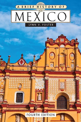 A Brief History Of Mexico 4th Lynn V Foster