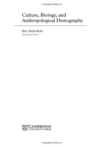 Culture Biology And Anthropological Demography 2004 New Perspectives On Anthropological And Social Demography Eric Abella Roth