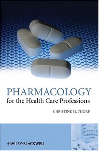 Pharmacology For The Health Care Professions 1st Edition Christine Thorp