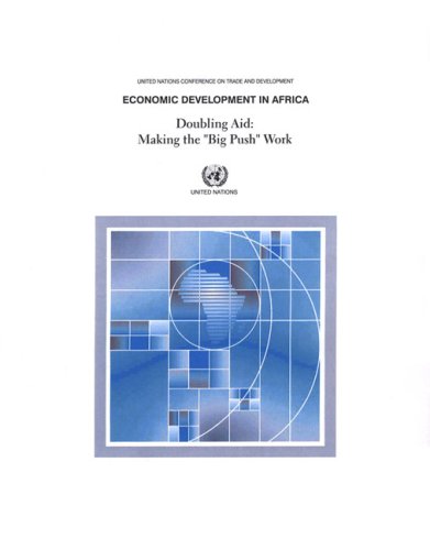 Economic Development In Africa 2006 Doubling Aid Making The Big Push Work United Nations Pubns