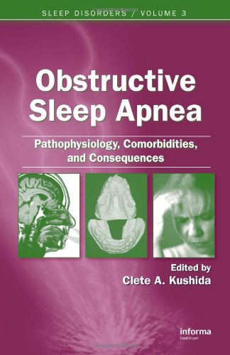 Obstructive Sleep Apnea Pathophysiology Comorbidities And Consequences Sleep Disorders 1st Edition Clete A Kushida