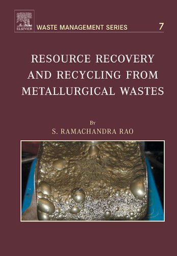 Resource Recovery And Recycling From Metallurgical Wastes Volume 7 Waste Management 1st Edition Sr Ramachandra Rao