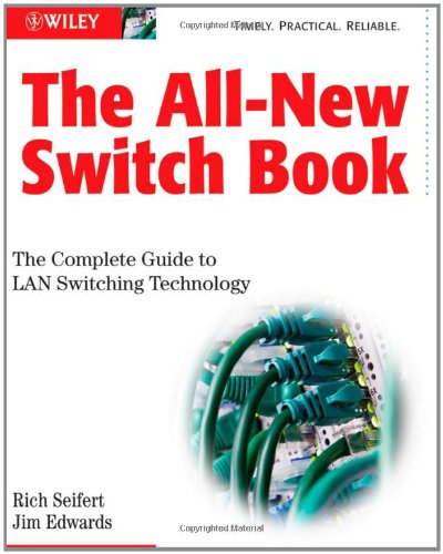 The Allnew Switch Book The Complete Guide To Lan Switching Technology Second Edition 2nd Edition Rich Seifert