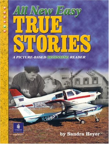 All New Easy True Stories A Picturebased Beginning Reader Sandra Heyer