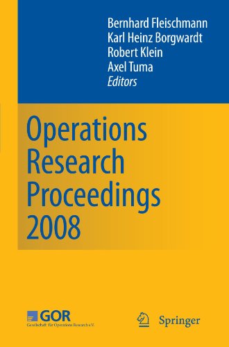 Operations Research Proceedings 2008 Selected Papers Of The Annual International Conference Of The German Operations Research Society Gor University Of Augsburg September 35 2008 1st Edition Matthias Amen Auth