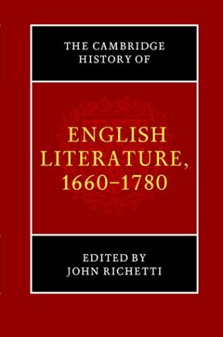 The Cambridge History Of English Literature 16601780 The New Cambridge History Of English Literature John Richetti