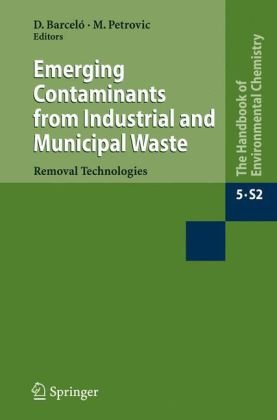 Emerging Contaminants From Industrial And Municipal Waste Removal Technologies 1st Edition G Buttiglieri