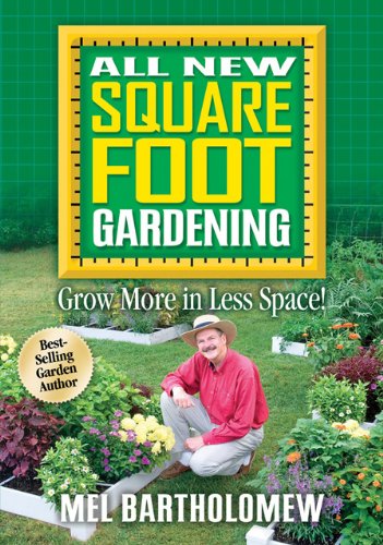 All New Square Foot Gardening Grow More In Less Space Mel Bartholomew