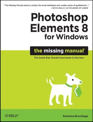 Photoshop Elements 8 For Windows The Missing Manual 1st Edition Barbara Brundage
