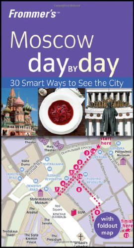 Frommers Moscow Day By Day Frommers Day By Day 1st Edition Hillary Gilbert