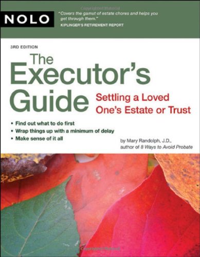 Executors Guide Settling A Loved Ones Estate Or Trust 3rd Edition 3rd Edition Mary Randolph