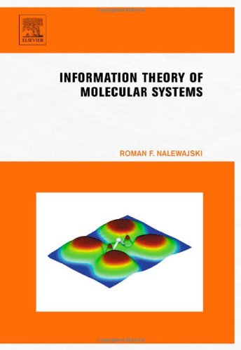 Information Theory Of Molecular Systems 1st Edition Roman F Nalewajski