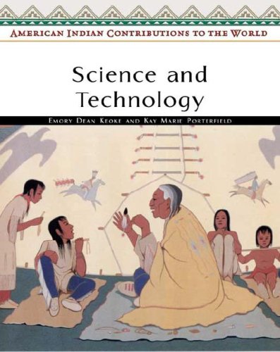 Science And Technology American Indian Contributions To The World Emory Dean Keoke