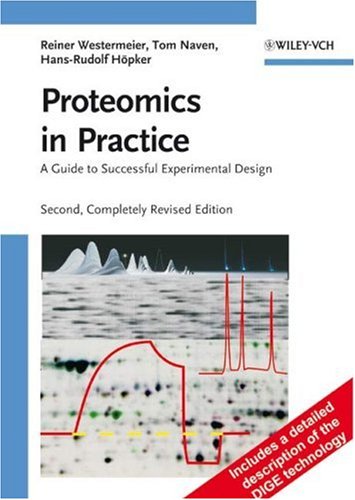 Proteomics In Practice A Guide To Successful Experimental Design 2nd Completely Revised Edition Reiner Westermeier