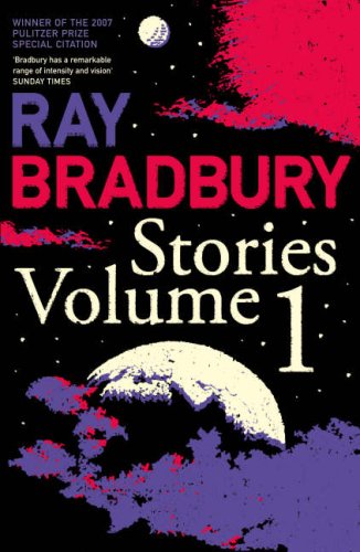 Stories Volume 1 Ray Bradbury
