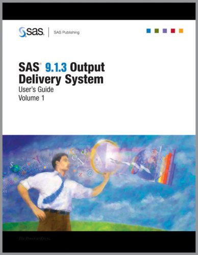 Sas 913 Output Delivery System Users Guide Volumes 1 And 2 Publishing Sas Publishing