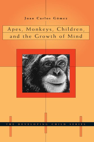 Apes Monkeys Children And The Growth Of Mind The Developing Child Dr Juan Carlos Gomez