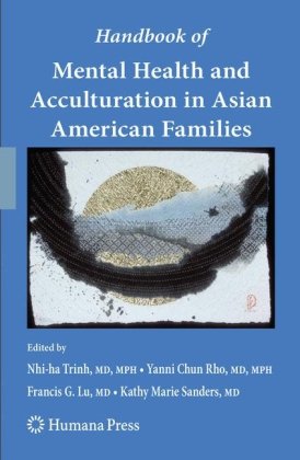 Handbook Of Mental Health And Acculturation In Asian American Families 1st Edition Richard M Suinn Auth