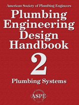 Plumbing Engineering Design Handbook Plumbing Systems Volume 2 American Society Of Plumbing Engineers