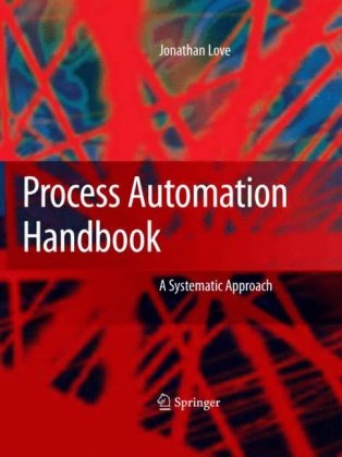 Process Automation Handbook A Guide To Theory And Practice 1st Edition Jonathan Love