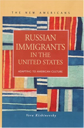 Russian Immigrants In The United States Adapting To American Culture Vera Kishinevsky
