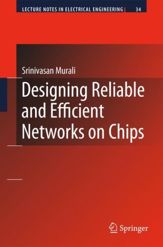 Designing Reliable And Efficient Networks On Chips 1st Edition Dr Srinivasan Murali Auth