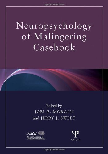 Neuropsychology Of Malingering Casebook 1st Edition J Morgan And J