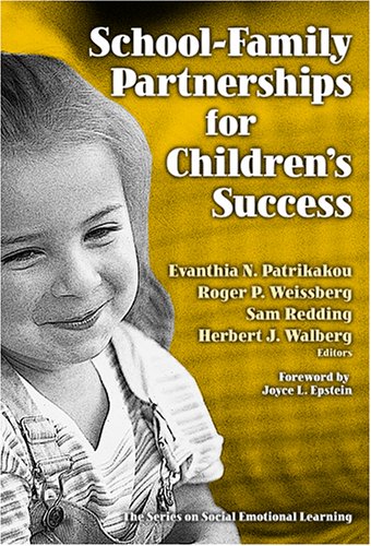 Schoolfamily Partnerships For Childrens Success Series On Social Emotional Learning Joyce L Epstein