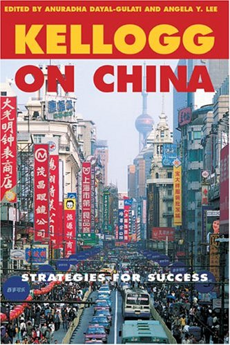 Kellogg On China Strategies For Success 1st Edition Mark Finn