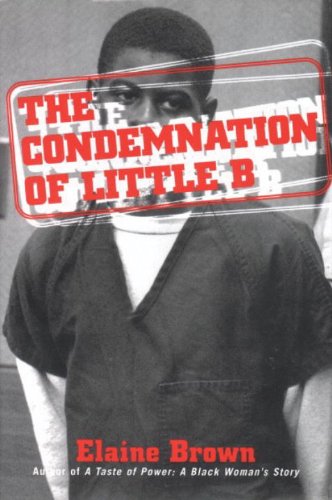 The Condemnation Of Little B Elaine Brown