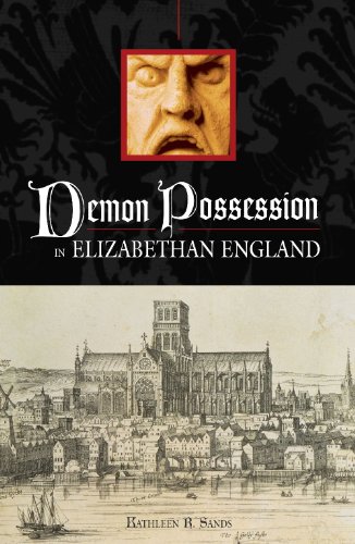 Demon Possession In Elizabethan England Kathleen R Sands