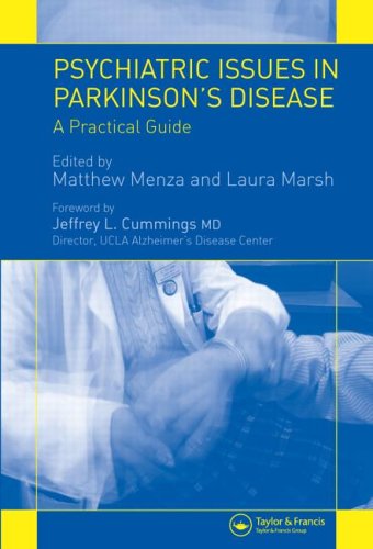 Psychiatric Issues In Parkinsons Disease A Practical Guide 1st Edition Matthew Menza