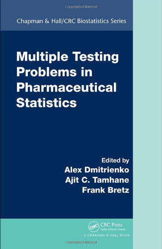 Multiple Testing Problems In Pharmaceutical Statistics Chapman Hall Crc Biostatistics Series 1st Edition Alex Dmitrienko