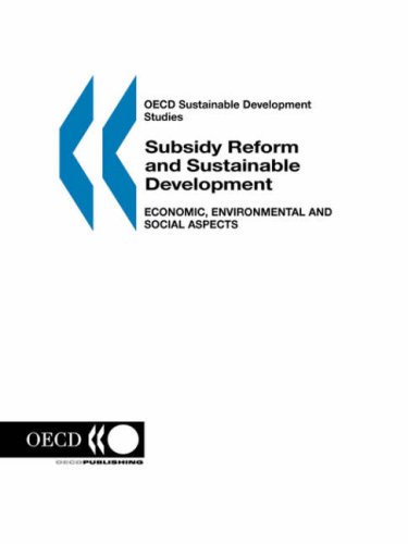 Oecd Sustainable Development Studies Subsidy Reform And Sustainable Development Economic Environmental And Social Aspects Oecd Sustainable Development Studies Oecd