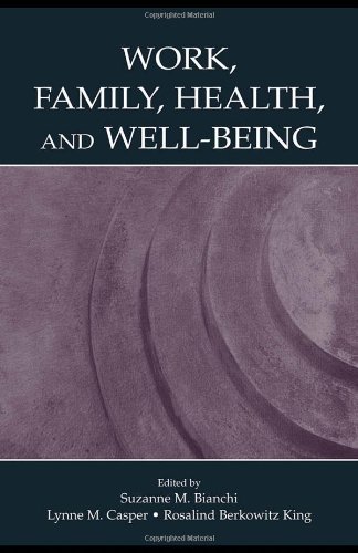 Work Family Health And Wellbeing 1st Edition Suzanne M Bianchi